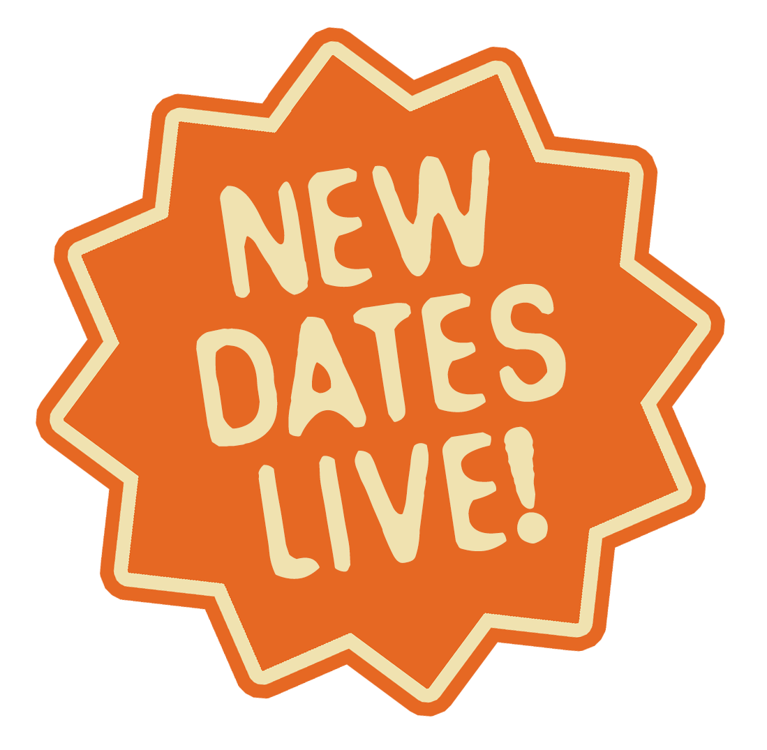 Orange badge with beige text that says "New Dates Live!"